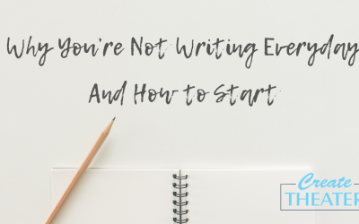 Why You’re Not Writing Every Day – And How to Start