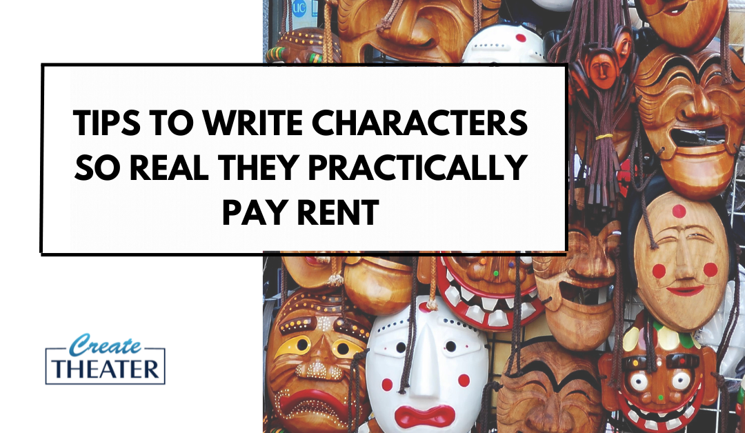 Tips to Write Characters So Real They Practically Pay Rent