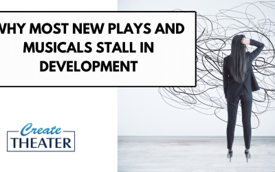 Why Most New Plays and Musicals Stall in Development