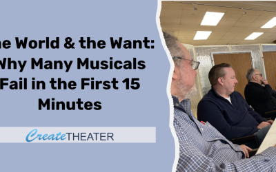The World & the Want: Why Many Musicals Fail in the First 15 Minutes