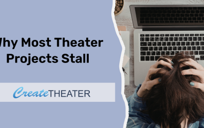 Why Most Theater Projects Stall