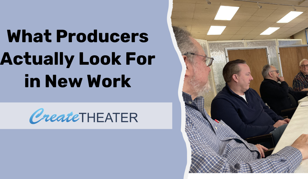 What Producers Actually Look For in New Work