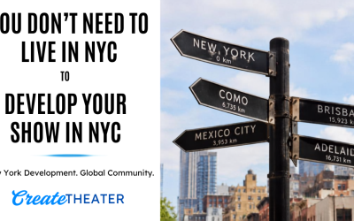 You Don’t Have to Live in NYC to Develop Your Work in NYC.