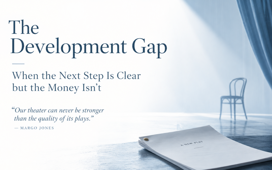 The Development Gap: When the Next Step Is Clear but the Money Isn’t